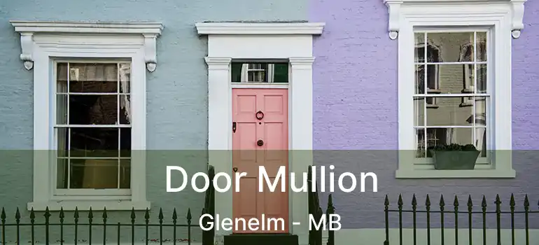  Door Mullion Glenelm - MB