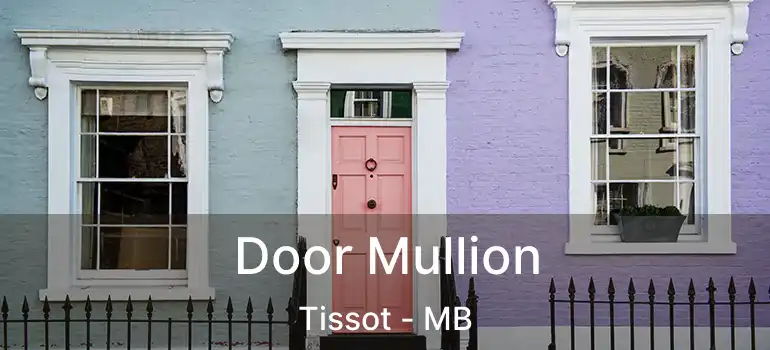  Door Mullion Tissot - MB