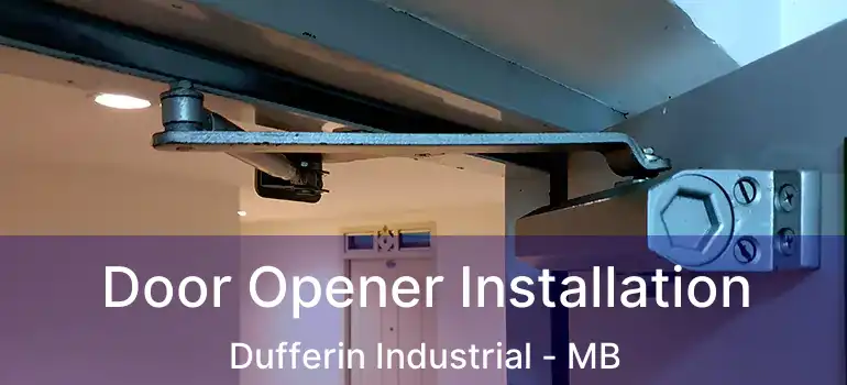  Door Opener Installation Dufferin Industrial - MB