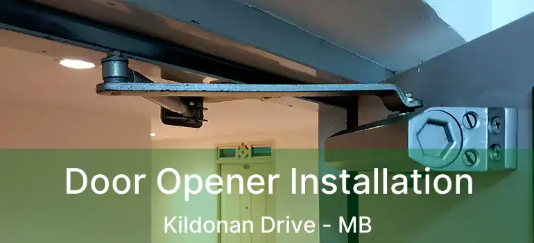  Door Opener Installation Kildonan Drive - MB