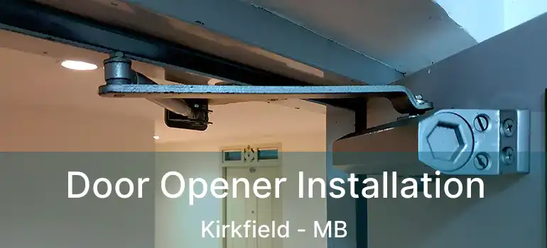  Door Opener Installation Kirkfield - MB