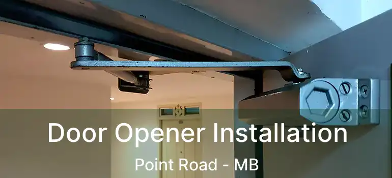 Door Opener Installation Point Road - MB