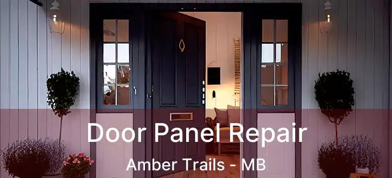 Door Panel Repair Amber Trails - MB