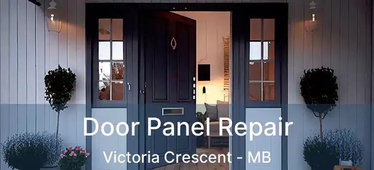Door Panel Repair Victoria Crescent - MB