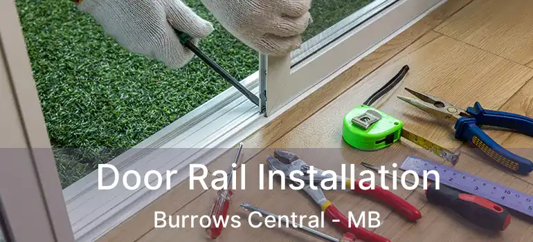 Door Rail Installation Burrows Central - MB