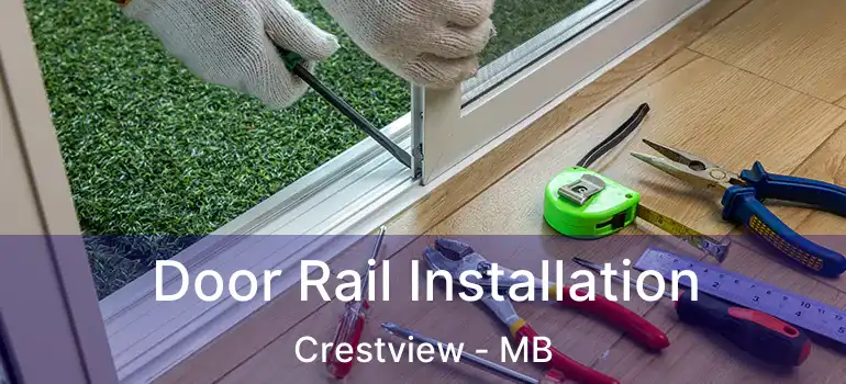 Door Rail Installation Crestview - MB
