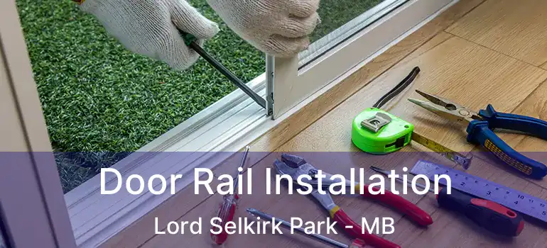  Door Rail Installation Lord Selkirk Park - MB