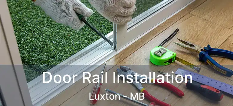  Door Rail Installation Luxton - MB