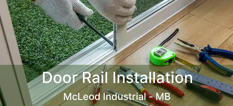  Door Rail Installation McLeod Industrial - MB