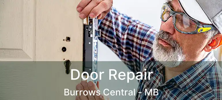 Door Repair Burrows Central - MB