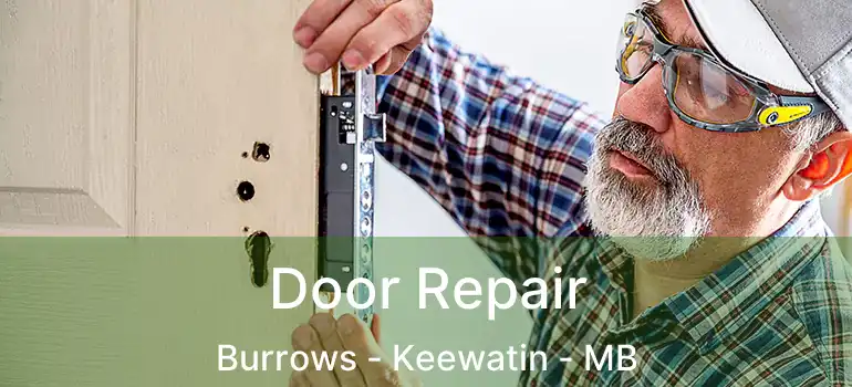  Door Repair Burrows - Keewatin - MB