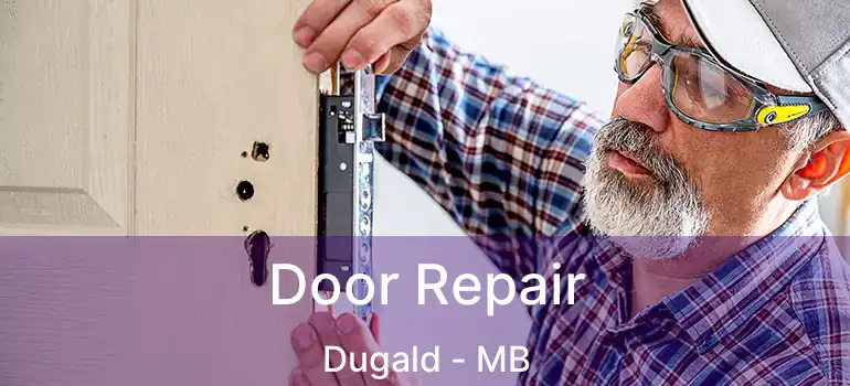 Door Repair Dugald - MB