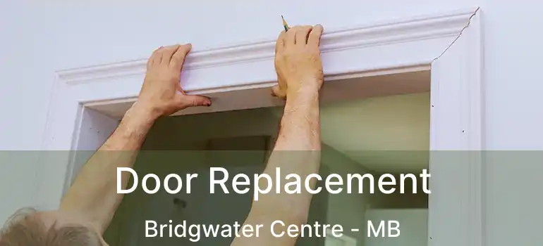  Door Replacement Bridgwater Centre - MB