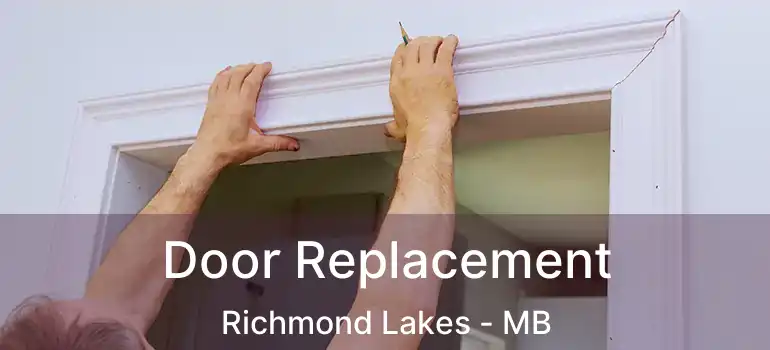  Door Replacement Richmond Lakes - MB
