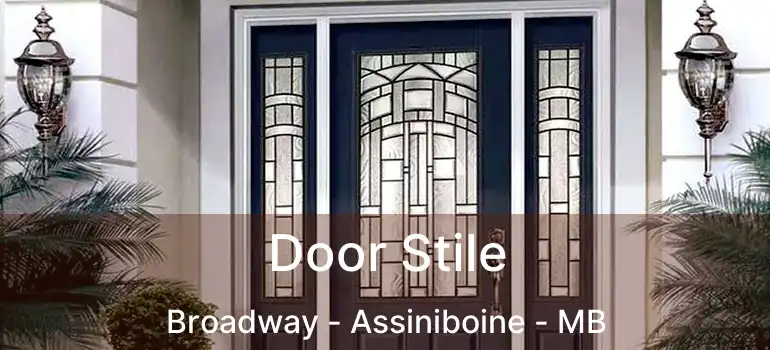  Door Stile Broadway - Assiniboine - MB