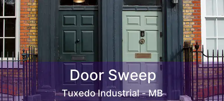  Door Sweep Tuxedo Industrial - MB
