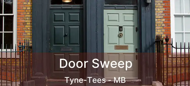 Door Sweep Tyne-Tees - MB
