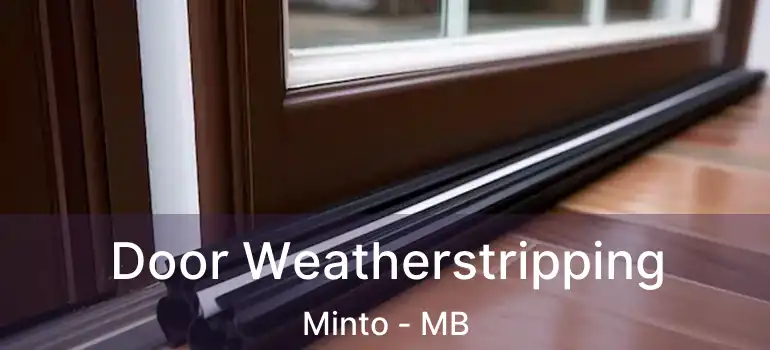 Door Weatherstripping Minto - MB