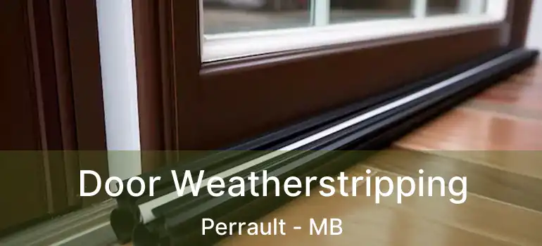 Door Weatherstripping Perrault - MB