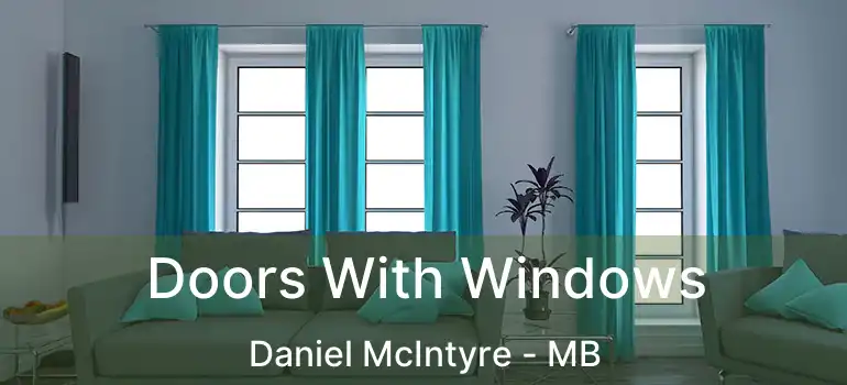 Doors With Windows Daniel McIntyre - MB