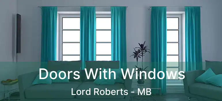  Doors With Windows Lord Roberts - MB