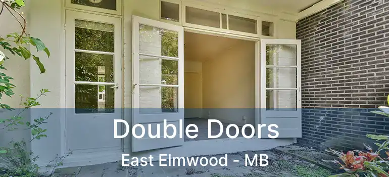 Double Doors East Elmwood - MB