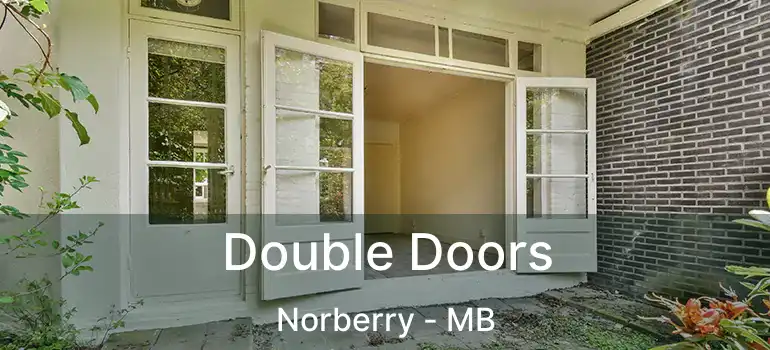  Double Doors Norberry - MB