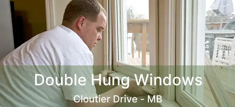 Double Hung Windows Cloutier Drive - MB