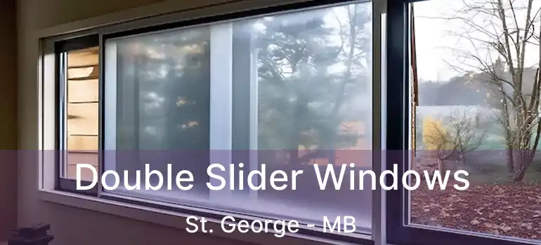  Double Slider Windows St. George - MB