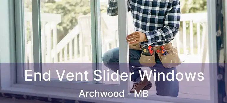  End Vent Slider Windows Archwood - MB