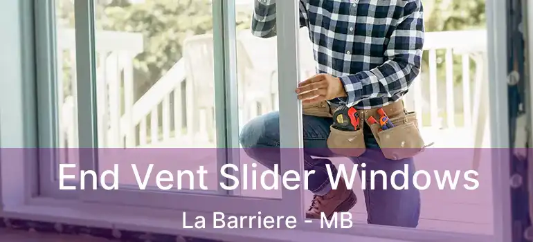  End Vent Slider Windows La Barriere - MB