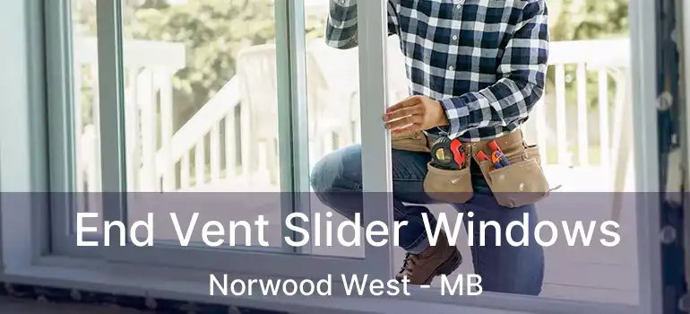 End Vent Slider Windows Norwood West - MB