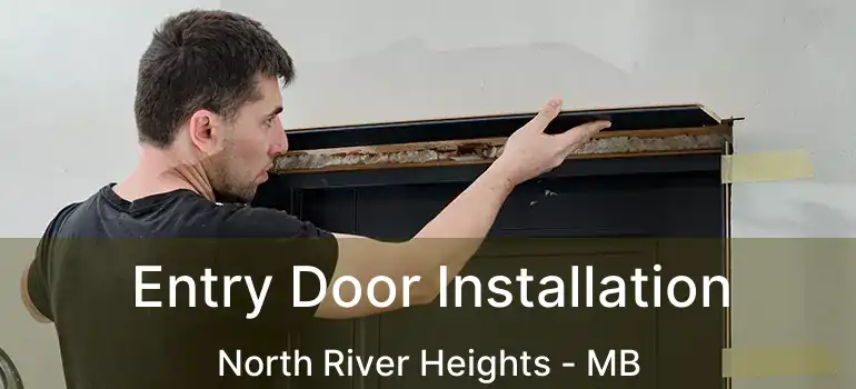  Entry Door Installation North River Heights - MB