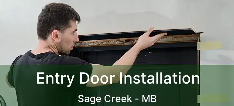 Entry Door Installation Sage Creek - MB