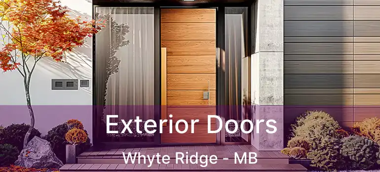 Exterior Doors Whyte Ridge - MB