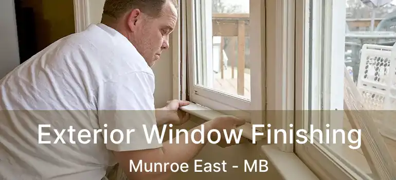 Exterior Window Finishing Munroe East - MB