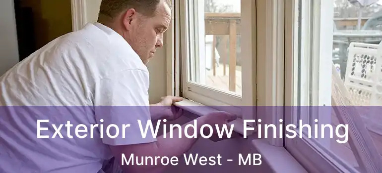 Exterior Window Finishing Munroe West - MB