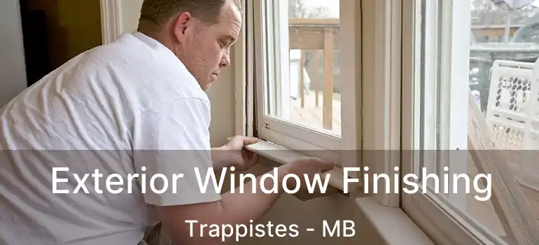 Exterior Window Finishing Trappistes - MB