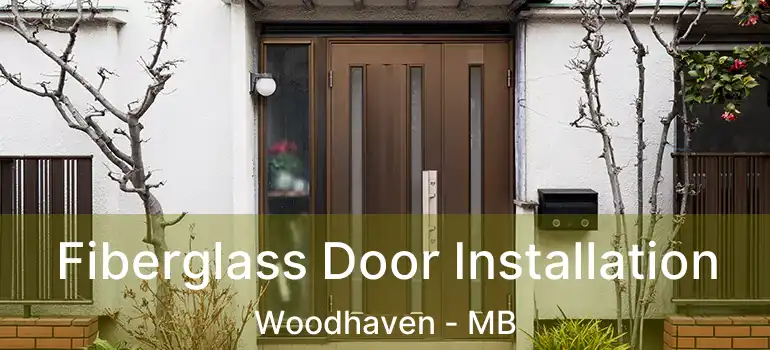 Fiberglass Door Installation Woodhaven - MB