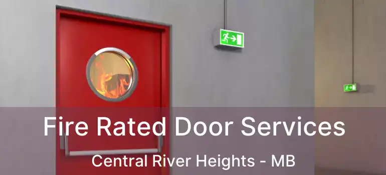  Fire Rated Door Services Central River Heights - MB
