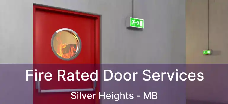  Fire Rated Door Services Silver Heights - MB