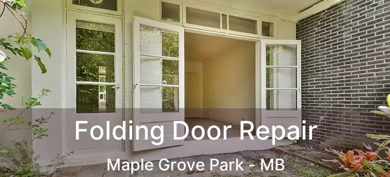 Folding Door Repair Maple Grove Park - MB