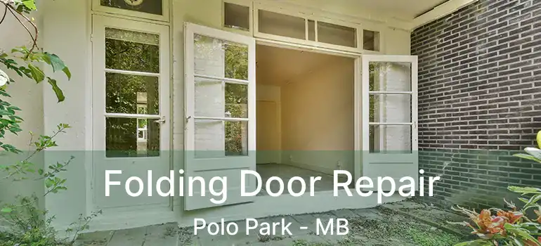 Folding Door Repair Polo Park - MB