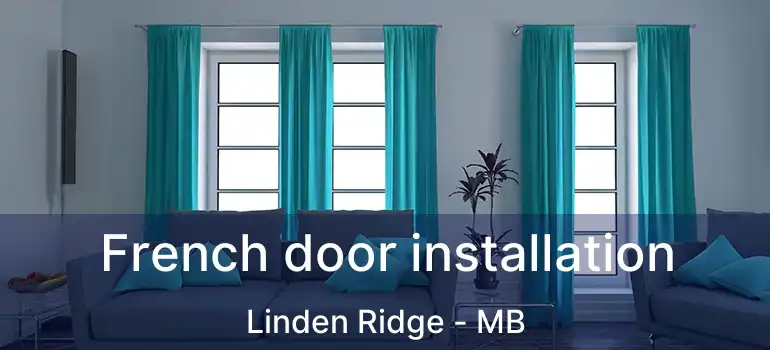  French door installation Linden Ridge - MB