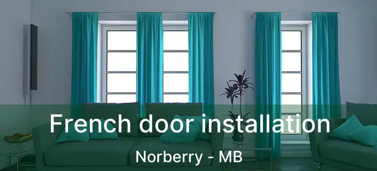 French door installation Norberry - MB