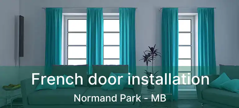 French door installation Normand Park - MB
