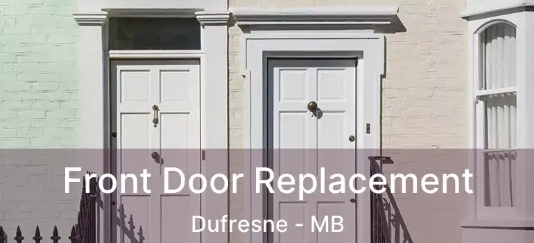 Front Door Replacement Dufresne - MB