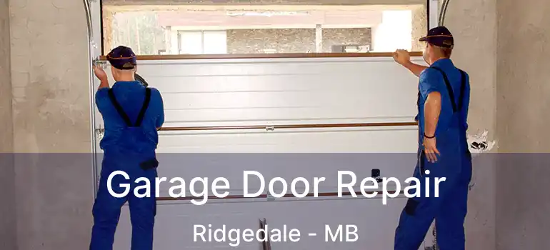 Garage Door Repair Ridgedale - MB