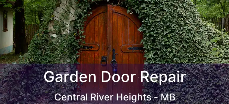 Garden Door Repair Central River Heights - MB