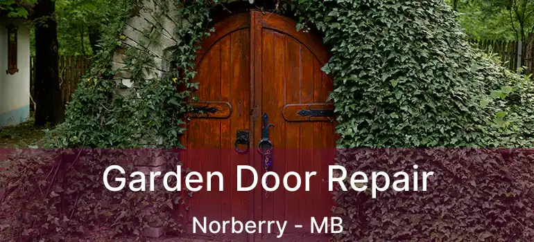 Garden Door Repair Norberry - MB